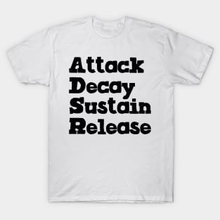 Attack Decay Sustain Release T-Shirt